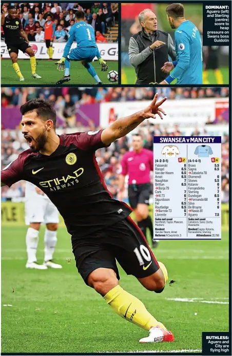  ??  ?? RUTHLESS: Aguero and City are flying high DOMINANT: Aguero (left) and Sterling (centre) score to heap pressure on Swans boss Guidolin