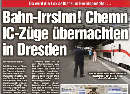  ?? ?? Nach 16 Jahren Pause ist der Chemnitzer Hauptbahnh­of seit diesem Monat wieder IC-Haltepunkt.