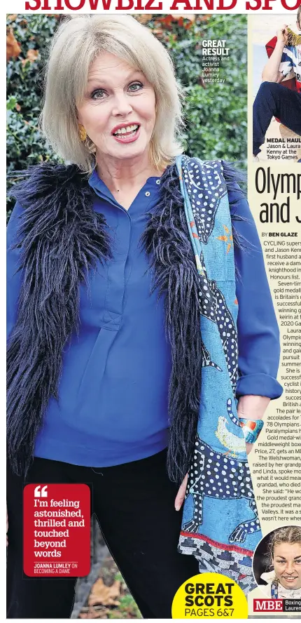  ?? ?? GREAT RESULT
Actress and activist Joanna Lumley yesterday