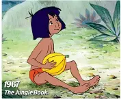  ??  ?? 1967
The Jungle Book