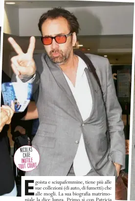  ??  ?? NICOLAS CAGE INUTILE TOUT COURT