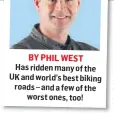  ??  ?? Has ridden many of the UK and world’s best biking roads – and a few of the worst ones, too!
