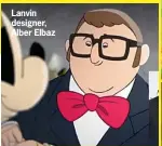  ??  ?? Lanvin designer, Alber Elbaz