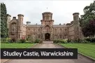 ?? ?? Studley Castle, Warwickshi­re