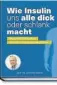  ??  ?? BUCHTIPP
Prof. Dr. Stephan Martin
Wie Insulin uns alle dick macht
Becker Joest Volk Verlag