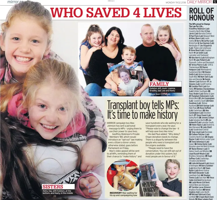  ??  ?? Keira, top, with Katelyn, at the bottom, and Keely, in the middle RECOVERY Max waiting for his op and campaignin­g now Katelyn, left, mum Loanna, Bradley, dad Joe and Keely