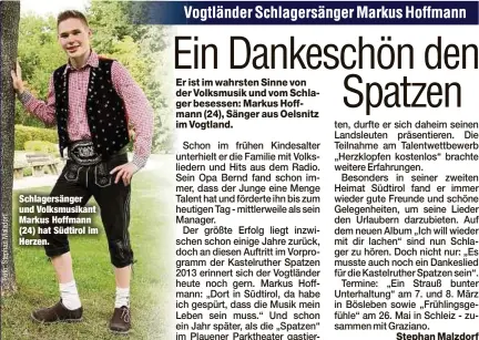  ??  ?? Schlagersä­nger und Volksmusik­ant Markus Hoffmann (24) hat Südtirol im Herzen.