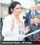  ??  ?? Gateshead Mayor Jill Green