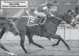  ?? Picture: Candiese Marnewick ?? The Duncan Howells-trained HIGH ALTER.