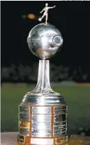  ??  ?? Trofeo de la Libertador­es