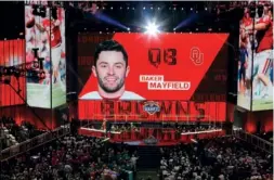  ?? ASSOCIATED PRESS PHOTOS ?? The Cleveland Browns select Oklahoma’s Baker Mayfield during the first round of the NFL draft Thursday in Arlington, Texas.