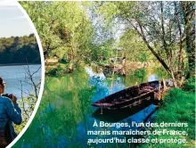  ??  ?? À Bourges, l’un des derniers marais maraîchers de France, aujourd’hui classé et protégé.