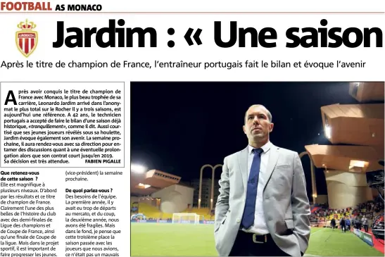  ?? (Photos J-F ottonello) ?? Leonardo Jardim a terminé sa troisième saison à Monaco avec un titre de champion.