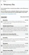  ??  ?? The Temporary Files section usually contains a number of files that can be safely deleted. There will be some who say that you should keep older Windows Update files in case you need to roll back a flawed update, but this is rare.