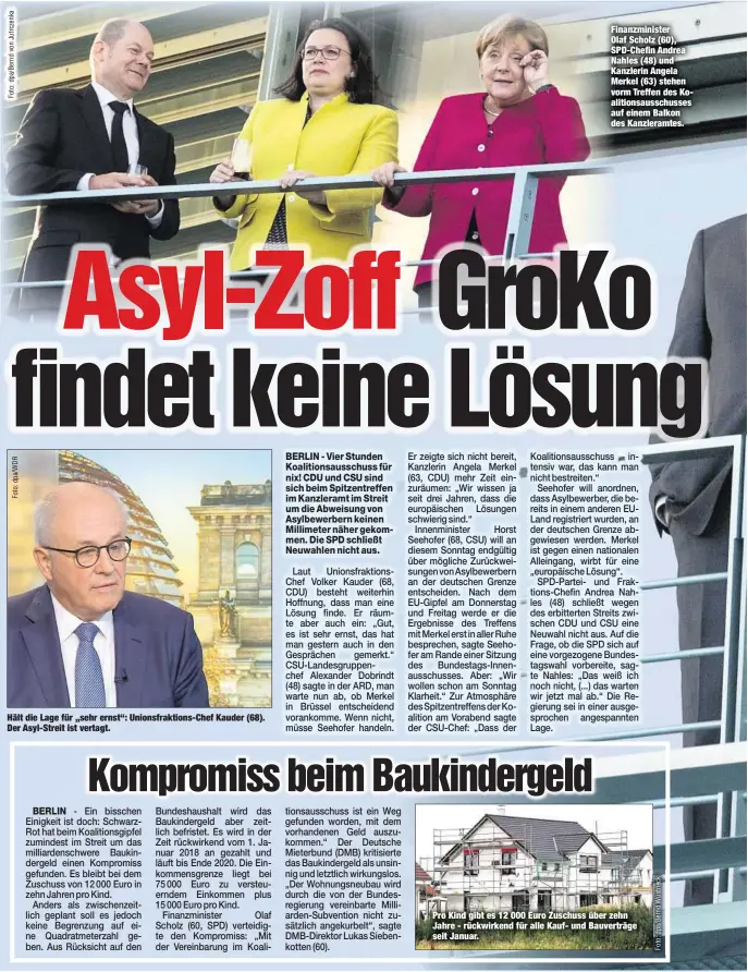  ??  ?? Hält die Lage für „sehr ernst“: Unionsfrak­tions-Chef Kauder (68). Der Asyl-Streit ist vertagt. Finanzmini­ster Olaf Scholz (60), SPD-Chefin Andrea Nahles (48) und Kanzlerin Angela Merkel (63) stehen vorm Treffen des Koalitions­ausschusse­s auf einem...