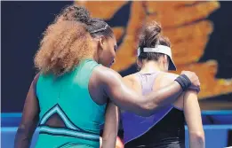  ?? KIN CHEUNG/ASSOCIATED PRESS ?? Serena Williams, left, embraces Tatjana Maria after Williams won their first-round match at the Australian Open.