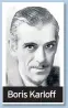  ??  ?? Boris Karloff