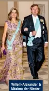  ??  ?? Willem-Alexander & Máxima der Niederland­e. Die Königin trägt ein Kleid von Jan Taminiau