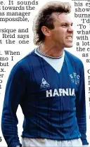  ??  ?? Blue murder: Peter Reid in typically combative mood at Everton in 1985