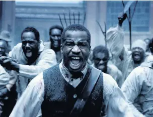  ??  ?? Nate Parker as Nat Turner in The Birth of a Nation