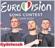  ?? ?? Győztesek
A Kalush Orchestra dala nyert legutóbb az Eurovízión