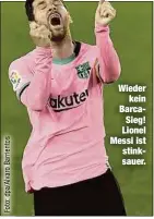  ??  ?? Wieder
kein BarcaSieg! Lionel Messi ist stinksauer.