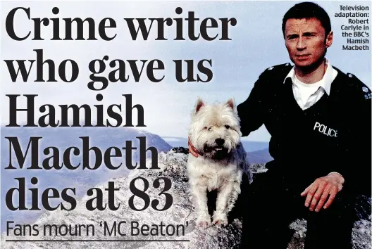  ??  ?? Television adaptation: Robert Carlyle in the BBC’s Hamish Macbeth