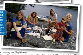  ??  ?? OLD FRIENDS: ABBA, above, were booked into the aptly named Napoleon suite after winning Eurovision with Waterloo. Right, on a picnic in Sweden with Agnetha and Björn’s daughter Linda