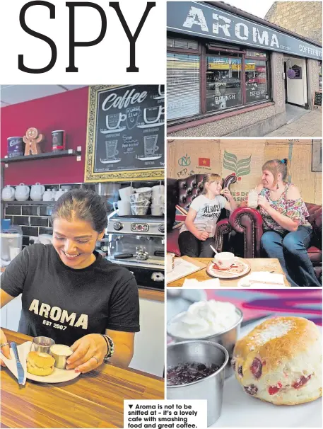  ??  ?? Aroma is not to be sniffed at – it’s a lovely cafe with smashing food and great coffee.