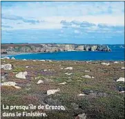  ??  ?? La presqu’île de Crozon, dans le Finistère.