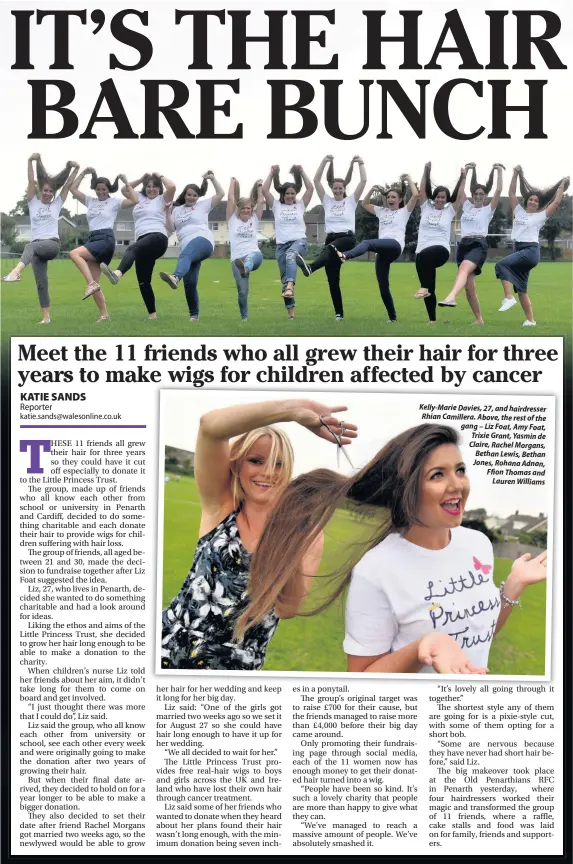  ??  ?? Kelly-Marie Davies, 27, and hairdresse­r Rhian Camillera. Above, the rest of the gang – Liz Foat, Amy Foat, Trixie Grant, Yasmin de Claire, Rachel Morgans, Bethan Lewis, Bethan Jones, Rohana Adnan, Ffion Thomas and Lauren Williams