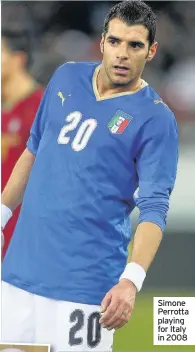  ??  ?? Simone Perrotta playing for Italy in 2008