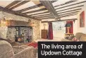  ??  ?? The living area of Updown Cottage