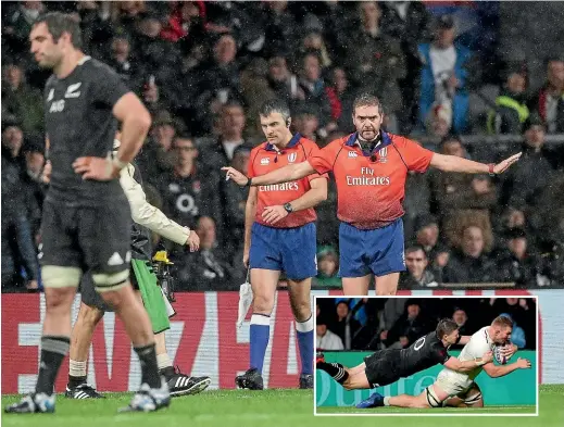  ?? PHOTOSPORT/AP ?? Referee Jerome Garces, right, wipes out the controvers­ial ‘try scored’ by England flanker Sam Underhill, inset, a decision that allowed the All Blacks to escape with a one-point win at Twickenham.