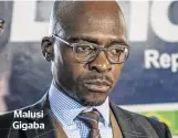  ??  ?? Malusi Gigaba