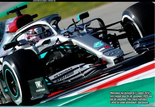  ??  ?? Mercedes har dominerat F1 sedan 2014 – och mycket talar för att säsongen 2020 inte blir ett undantag. Här Lewis Hamilton i årets bil under testveckan i Barcelona.