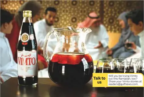  ?? Photos supplied ?? Will you be trying Vimto out this Ramadan, too? Share your Vimto stories at readers@gulfnews.com.