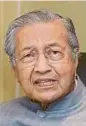  ??  ?? Tun Dr Mahathir Mohamad