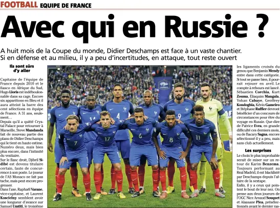  ?? (Photo PQR/Le Progrès) ?? Parmi les onze joueurs alignés par Didier Deschamps contre la Biélorussi­e, seuls Lucas Digne et Kingsley Coman, qui jouent peu à Barcelone et au Bayern Munich, peuvent craindre pour leur place en Russie.