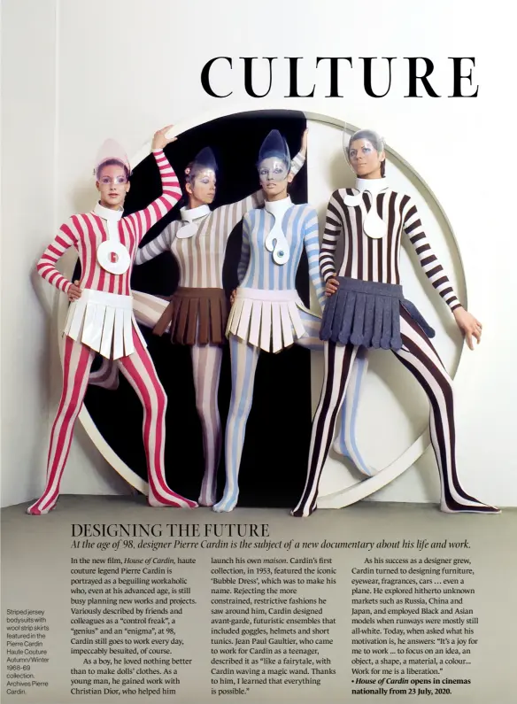  ??  ?? Striped jersey bodysuits with wool strip skirts featured in the Pierre Cardin Haute Couture Autumn/Winter 1968-69 collection. Archives Pierre Cardin.