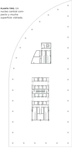  ??  ?? PLANTA TIPO. Un nucleo central compacto y mucha superficie vidriada.