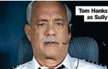  ?? ?? Tom Hanks as Sully