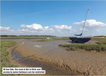  ??  ?? At low tide, the mud at Aix is thick and access to some harbours can be restricted