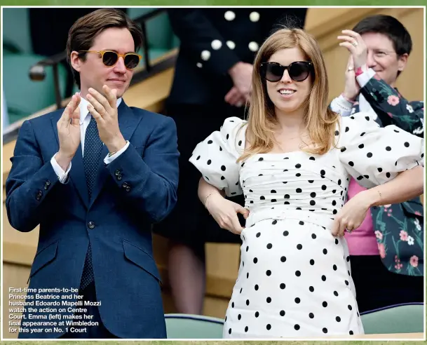  ??  ?? First-time parents-to-be Princess Beatrice and her husband Edoardo Mapelli Mozzi watch the action on Centre Court. Emma (left) makes her final appearance at Wimbledon for this year on No. 1 Court