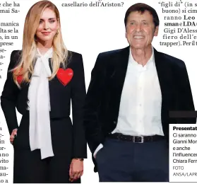  ?? FOTO ANSA/LAPRESSE ?? Presentato­ri Ci saranno Gianni Morandi e anche l’influencer Chiara Ferragni