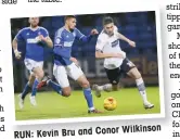  ??  ?? Wilkinson RUN: Kevin Bru and Conor