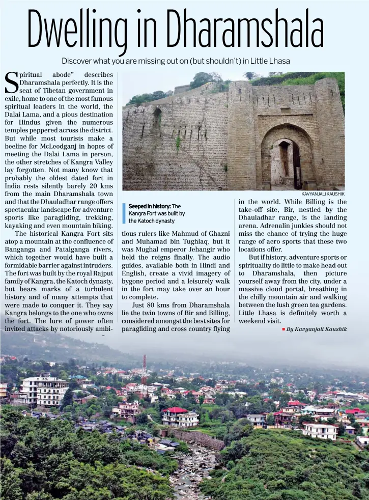  ?? KAVYANJALI KAUSHIK ?? Seeped in history: The Kangra Fort was built by the Katoch dynasty