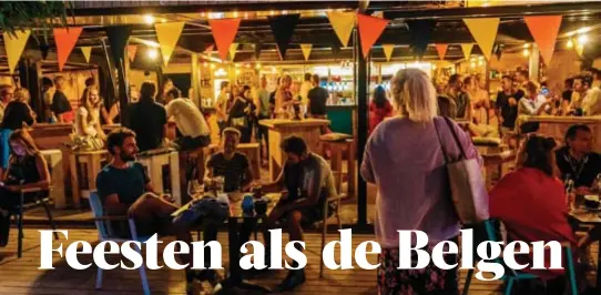  ?? FOTO'S JASON ASARE, KIONI PAPADOPOUL­OS ?? De Belgische driekleur zal welig wapperen in Grand Café Capital tijdens La Fête des Belges.