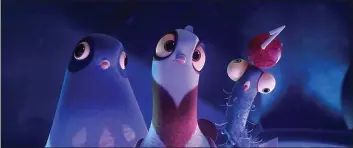  ?? TWENTIETH CENTURY FOX ?? “Spies in Disguise” has pigeons aplenty.