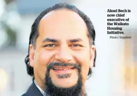  ?? Photo / Supplied ?? Aksel Bech is now chief executive of the Waikato Housing Initiative.